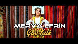 Merve Efrîn - Çav Kilê