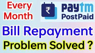 Paytm Postpaid Bill Repayment Problem Solved ?