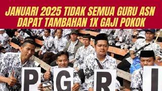 Januari 2025 Tidak Semua Guru ASN Dapat Tambahan 1X Gaji Pokok, Ini Kriterianya