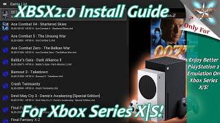 [Xbox Series X|S] XBSX2.0 Install/BIOS/Game Setup Guide - Better PS2 Emulation For Xbox Is Here!