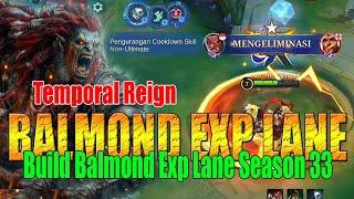 BALMOND EXP LANE SEASON 33 DENGAN EMBLEM TEMPORAL REIGN | COOLDOWN SKILL JADI LEBIH CEPAT | MLBB