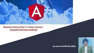 Reactive Forms Part 7 | markAsTouched of form control | markAsTouched method