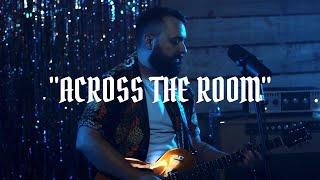 Across the Room - Live