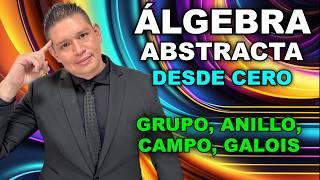 LAMENTABLE que NO te ENSEÑEN esto del ÁLGEBRA Moderna (Clase Completa)