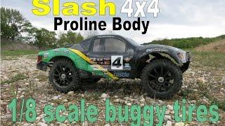 TRAXXAS SLASH [] PROLINE BODY & 1/8 SCALE BUGGY TIRES [] ROOSTER RC