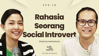 RAHASIA SEORANG SOCIAL INTROVERT - SHAHNAZ SOEHARTONO | #PulihNanSelaras