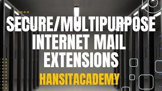 What is Secure/Multipurpose Internet Mail Extensions (S/MIME)