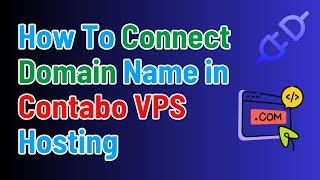 How to Connect Domain name in Contabo VPS Hosting