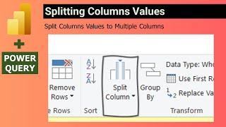 Splitting Column Values in Power Query | Split one column into multiple columns