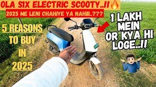 5 Reasons to Buy OLA S1X in 2025Best Scooty in Electric Segment₹1 lakh Mein Or Kya hi Loge..!‍️