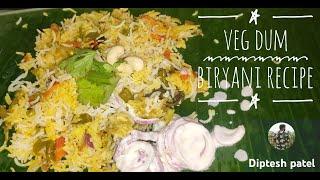 Veg Dum Biryani | Easy to make and tasty | Diptesh patel