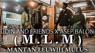 M.L.M (MANTAN LEUWIH MULUS) - LAIN UDIN AND FRIENDS x ASEP BALON | VIDEO CLIP CHALLENGE