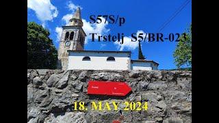 S57S on S5/BR-023 TRSTELJ 18 MAY 2024 Video in 4K RES