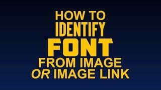 How to Identify Font from Image or Image link