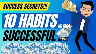 Paano Maging Successful | 10 Habits ng Successful na mga Tao