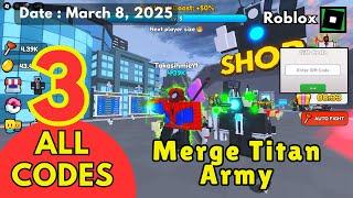 New Codes Work Merge Titan Army Roblox, March 8, 2025