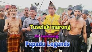 Tuselak marong VS pepadu legendaris