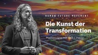 DIe Kunst der Transformation | Masterclass mit Veit Lindau | Folge 13