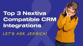 Top 3 Nextiva Compatible CRM Integrations