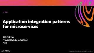 AWS re:Invent 2020: Application integration patterns for microservices