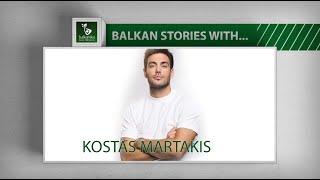 BALKAN STORIES with... KOSTAS MARTAKIS
