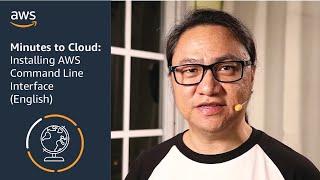 Minutes to Cloud: Installing AWS Command Line Interface (English) | AWS Public Sector