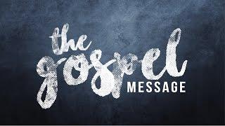 The Gospel Message: His Story and Our Story