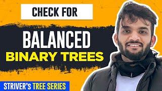 L15. Check for Balanced Binary Tree | C++ | Java