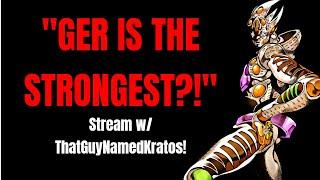 "GER is the STRONGEST?!" Stream w/ ThatGuyNamedKratos