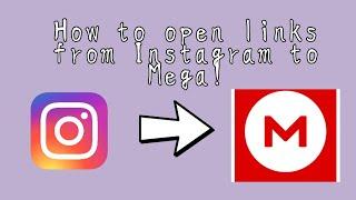 how to open links from Instagram to MEGA! - easy and short