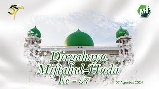 Video persembahan Milad/HUT Miftahul Huda ke-57 | #MHTV