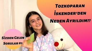 Tozkoparan İskender'den Neden Ayrıldım?? / Sizden Gelen Sorular #1(Ülkü Hilal Çiftçi)