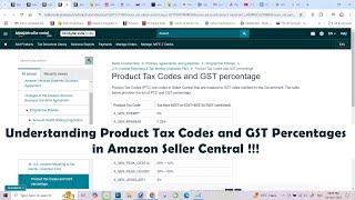 Understanding Product Tax Codes and GST Percentages in Amazon Seller Central !!!