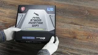 MSI MAG B760M MORTAR WIFI Motherboard Unboxing