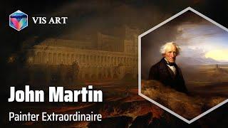 John Martin: Master of Epic Landscapes｜Artist Biography