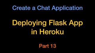 Deploying Flask App to Heroku - Chat App Part13