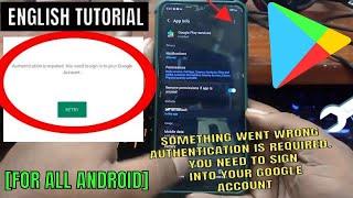 How To Fix Google Play Store Error Authentication Is Required Android || Samsung