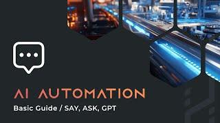 AI Automation with HARPA / basic SAY, ASK, GPT steps