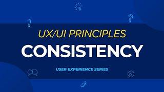 UX/UI Principle: Consistency