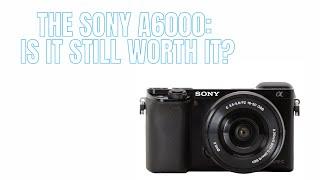 Sony a6000 camera: Is it still worth it in 2021?