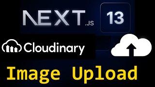 How to upload Images to Cloudinary Using Next Js 13: Step by step Guide