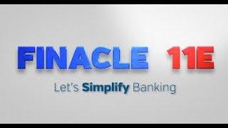 Finacle 11E- Advanced universal banking solution to simplify transformation