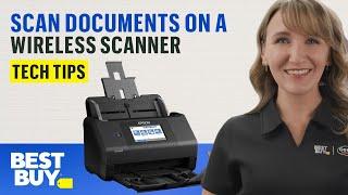 Scanning Documents on a Wireless Scanner - Tech Tips from Best Buy