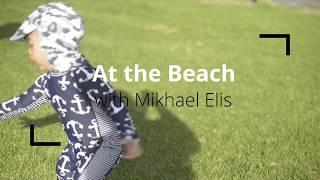 At The Beach with Mikhael Elis