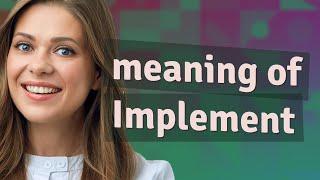 Implement | meaning of Implement