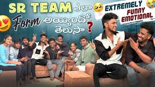 Sr Team ఎలా Form అయిందో తెలుసా ? Extremely Funny Emotional|team@rishi_stylish_official