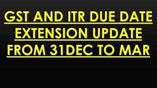 GSTR 9 and itr filing due date extension update latest