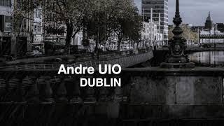 Andre UIO - Dublin