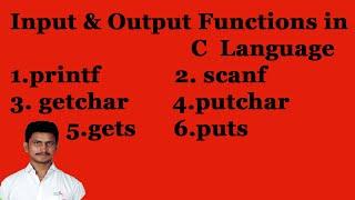 Input & Output Functions in C  Language || printf, scanf, getchar , putchar,gets and puts