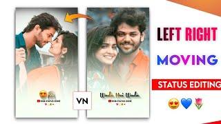 Left Right Moving Status | Status Editing | 4k Status Kaise Banaye | VN App Se Editing Kaise Kare